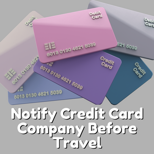 Notify Your Credit Card Company Before Travel