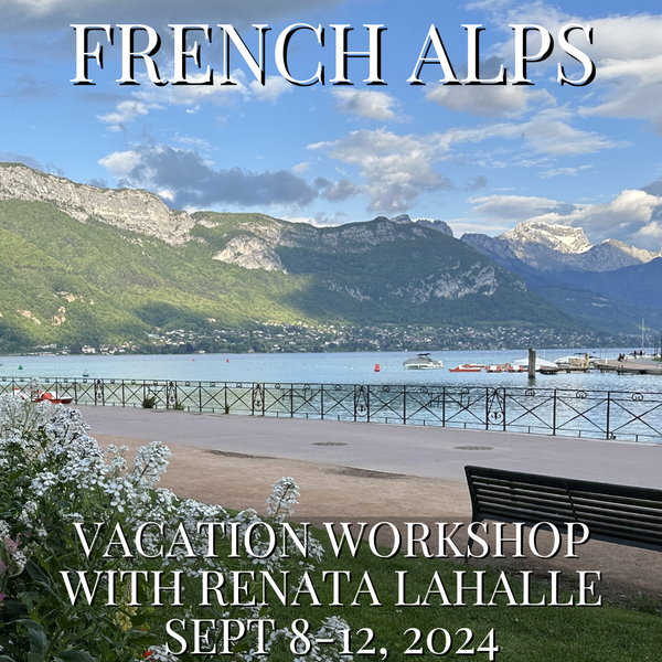 Deposit for French Alps 2024 Vacation Workshop with Renata Lahalle