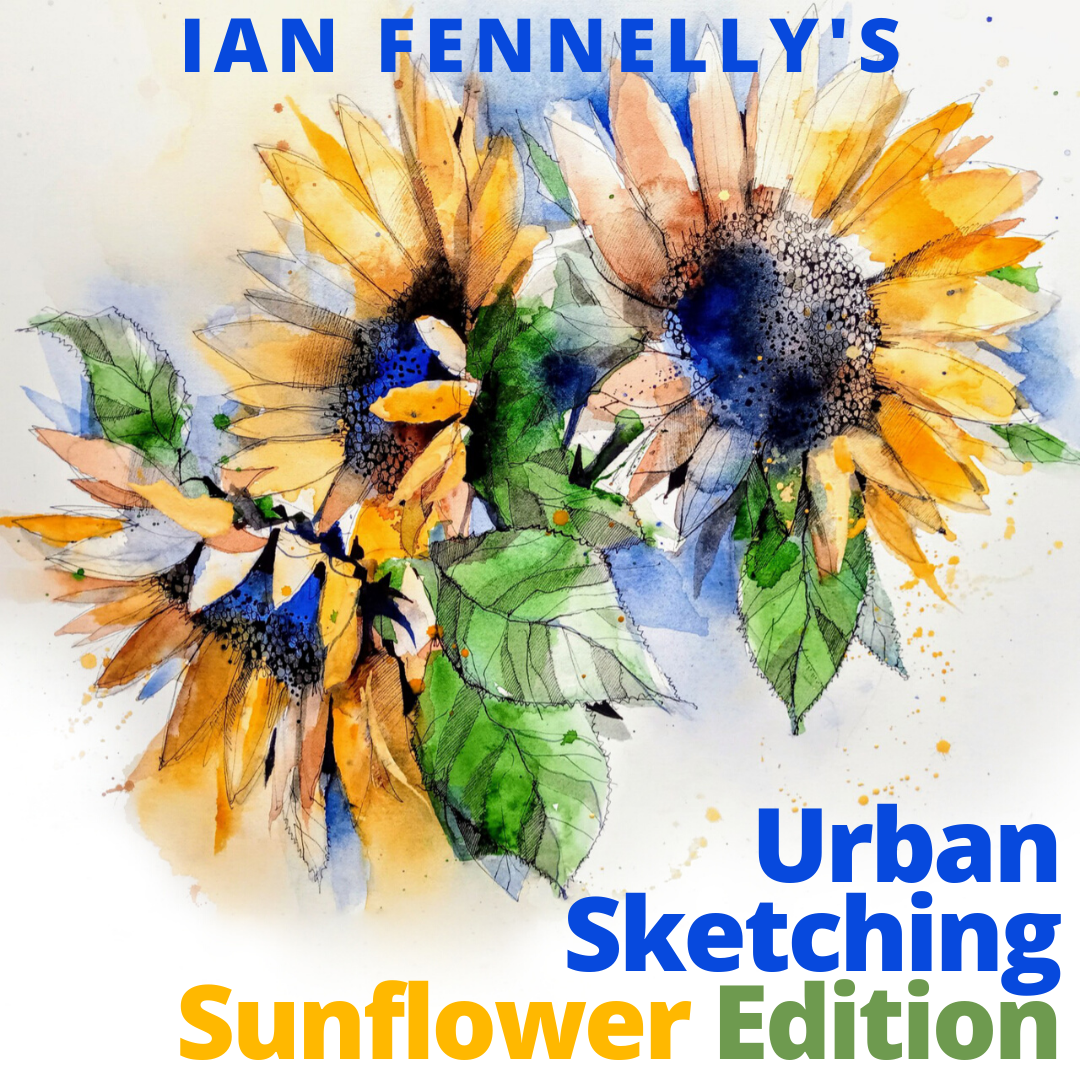 Urban Sketching Sunflower Edition Online Workshop with Ian Fennelly