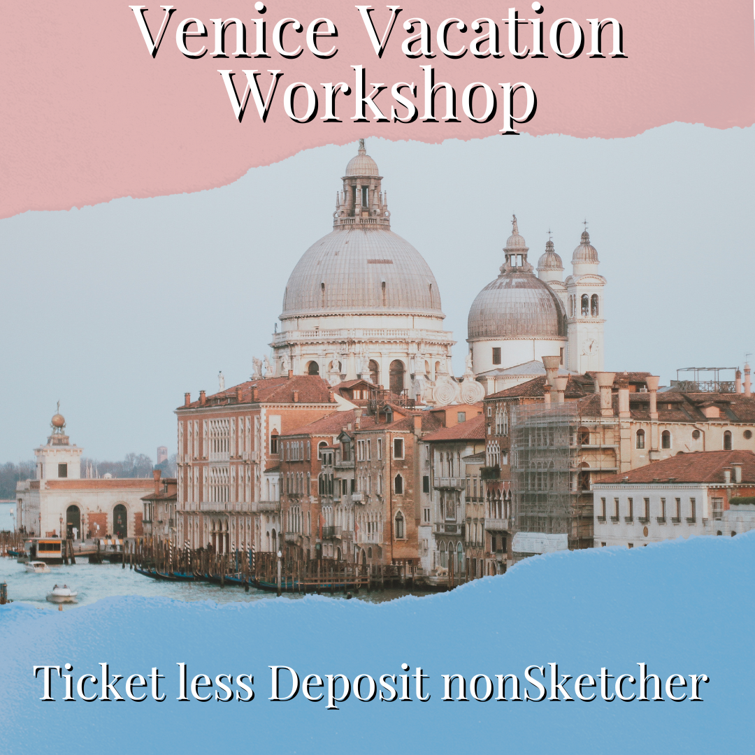 Ticket Less Deposit for Venice 2024 Vacation Workshop